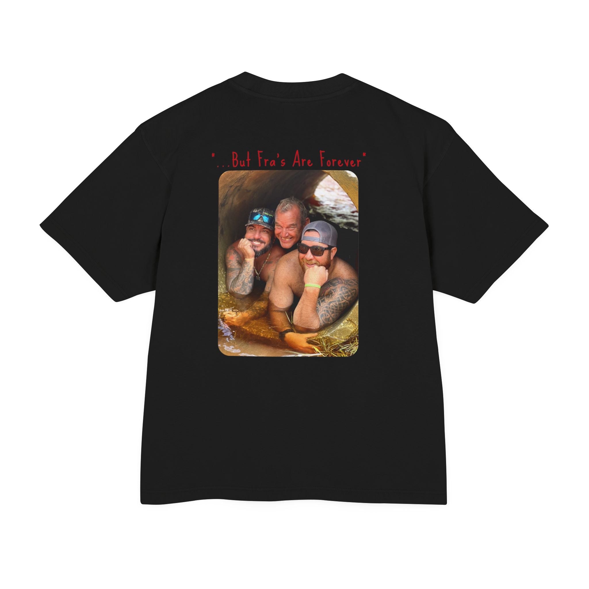 Fra's are forever unisex cotton Tee
