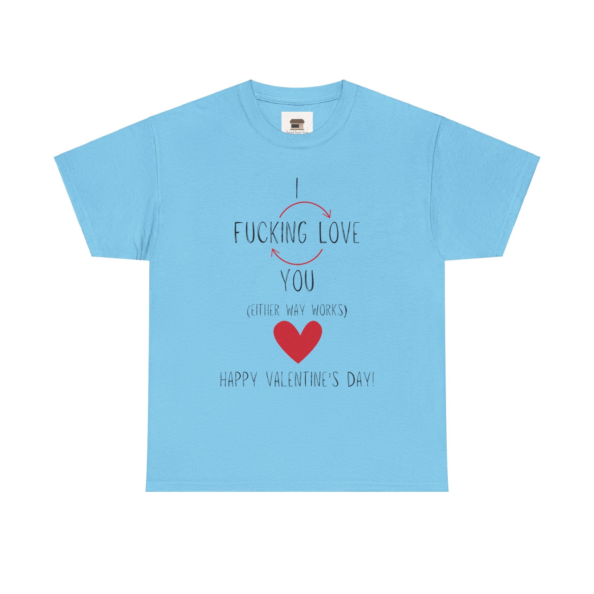 I Love You Valentine's Day Unisex Heavy Cotton T-Shirt