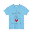 I Love You Valentine's Day Unisex Heavy Cotton T-Shirt