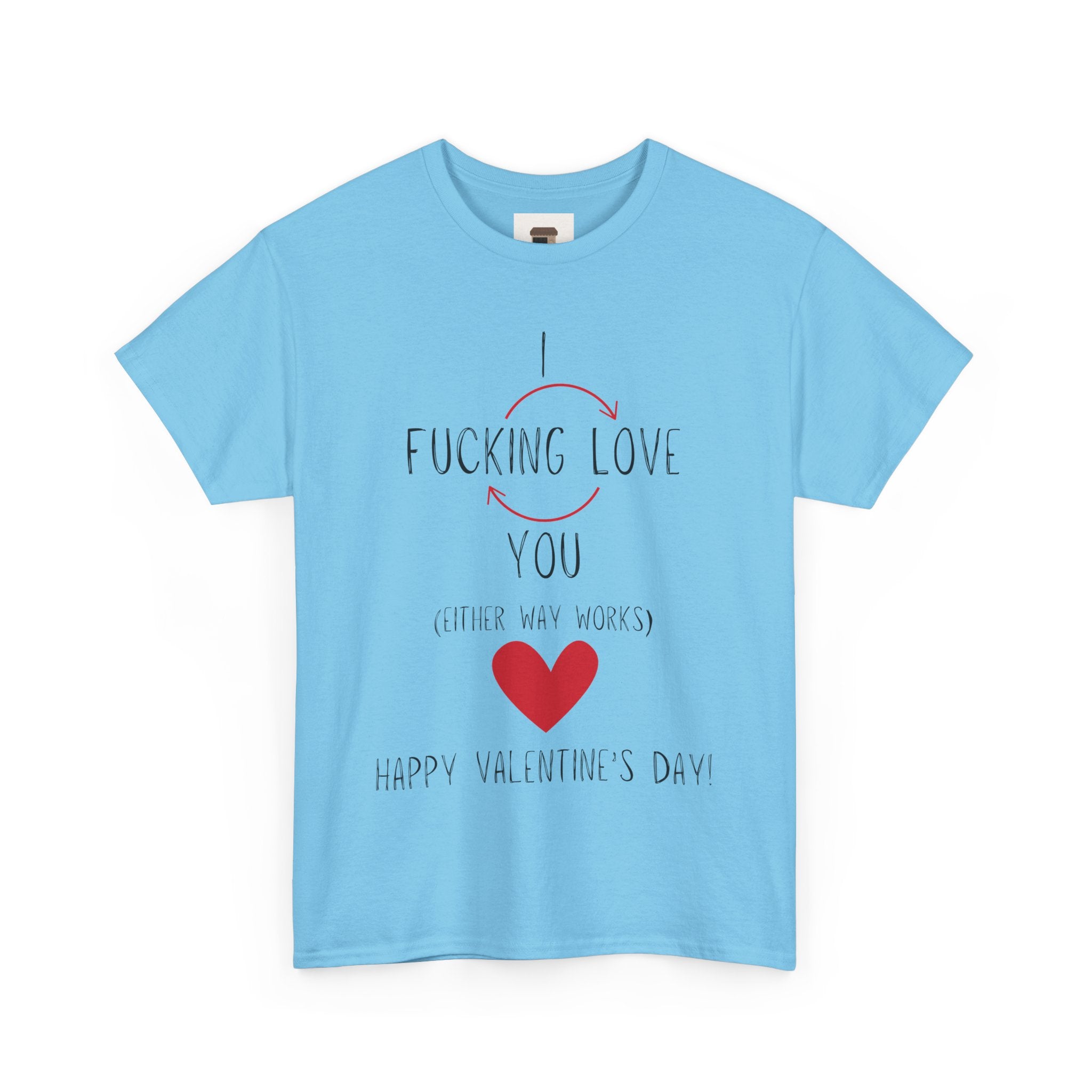 I Love You Valentine's Day Unisex Heavy Cotton T-Shirt