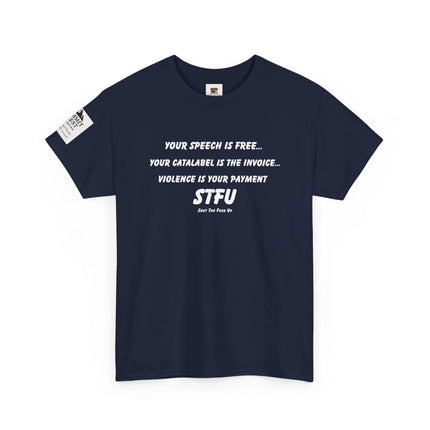 Your Speech Is Free – Catalabel Statement T-Shirt | Free Speech, Accountability & STFU Apparel