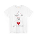 I Love You Valentine's Day Unisex Heavy Cotton T-Shirt