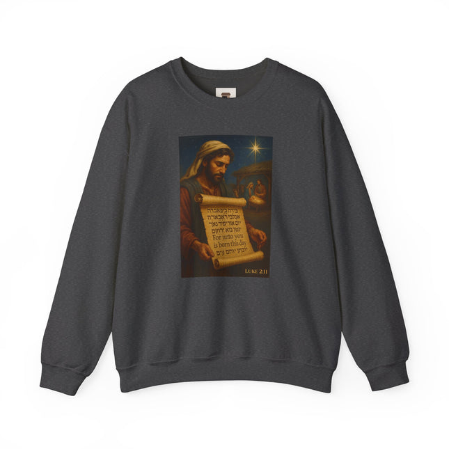 Luke 2:11 Nativity Scroll Sweatshirt – For Unto You Is Born This Day – Religious Path Collection