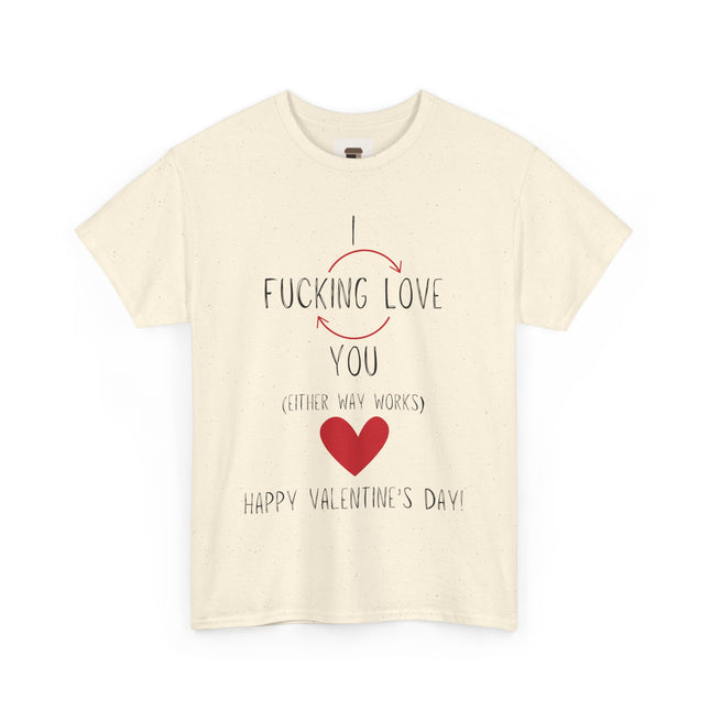 I Love You Valentine's Day Unisex Heavy Cotton T-Shirt