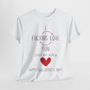 I Love You Valentine's Day Unisex Heavy Cotton T-Shirt