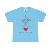 I Love You Valentine's Day Unisex Heavy Cotton T-Shirt