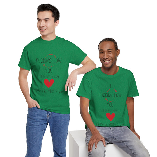 I Love You Valentine's Day Unisex Heavy Cotton T-Shirt
