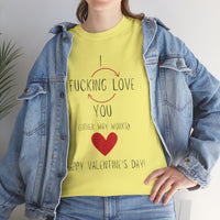 I Love You Valentine's Day Unisex Heavy Cotton T-Shirt