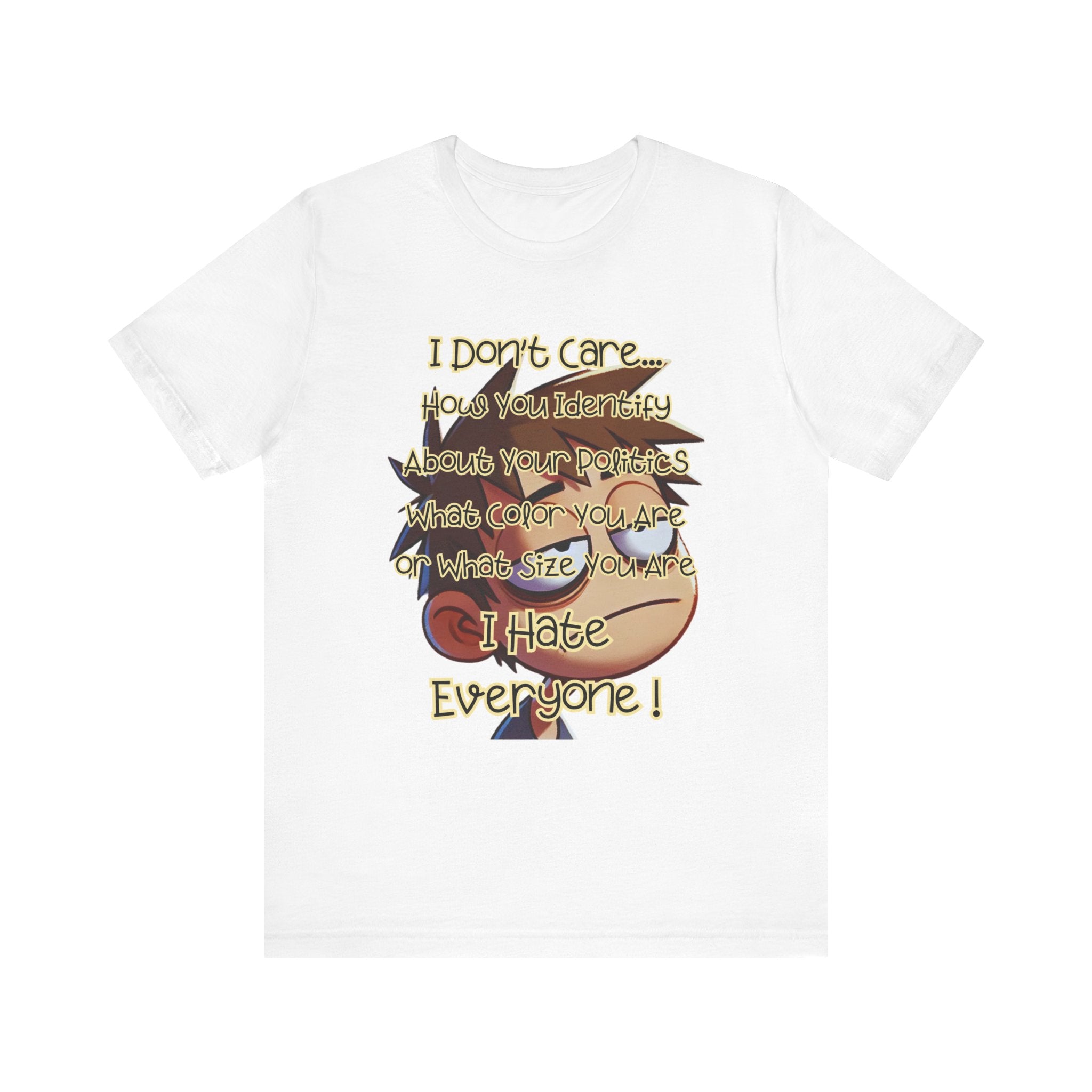 I Hate Everyone" Unisex Jersey Short Sleeve Tee – Funny Graphic T-Shirt for Casual Wear