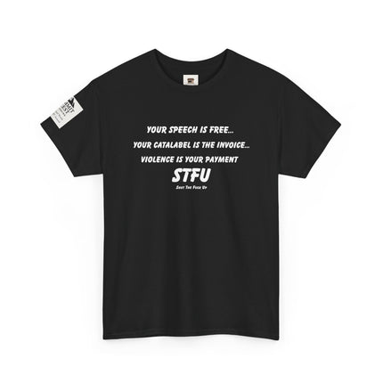 Your Speech Is Free – Catalabel Statement T-Shirt | Free Speech, Accountability & STFU Apparel