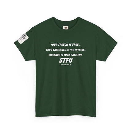 Your Speech Is Free – Catalabel Statement T-Shirt | Free Speech, Accountability & STFU Apparel